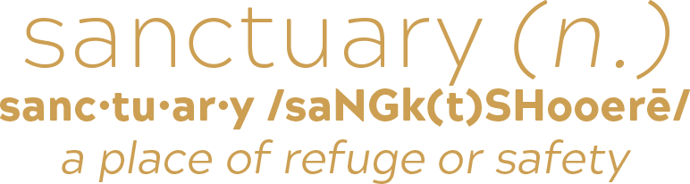 sanctuary (n.) sanc·tu·ar·y /saNGk(t)SHooerē/ a place of refuge or safety