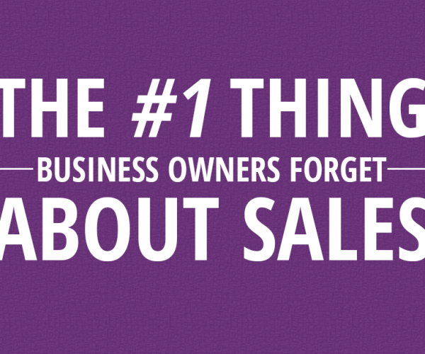the-number-one-thing-people-forget-about-sales