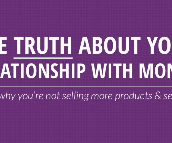 the-truth-about-your-relationship-with-money